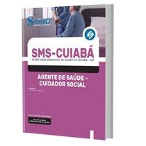 Apostila Sms Cuiabá Mt - Agente De Saúde - Cuidador Social