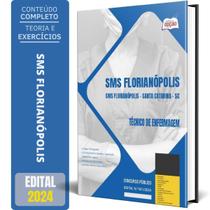 Apostila Sms Florianópolis Sc 2024 - Técnico De Enfermagem - Apostilas Opção