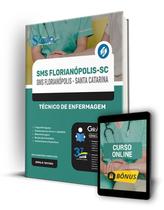 Apostila SMS Florianópolis - SC 2024 - Técnico de Enfermagem
