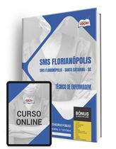 Apostila SMS Florianópolis - SC 2024 - Técnico de Enfermagem