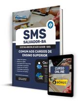 Apostila SMS Salvador 2024 - Comum aos Cargos de Ensino Superior - Editora Solução