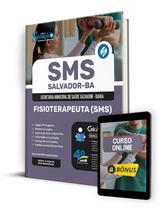 Apostila SMS Salvador 2024 - Fisioterapeuta (SMS) Apostila SMS Salvador 2024 - Fisioterapeuta (SMS)