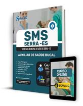 Apostila SMS Serra - ES 2024 - Auxiliar de Saúde Bucal Apostila SMS Serra - ES 2024 - Auxiliar de Saúde Bucal