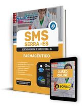 Apostila SMS Serra - ES 2024 - Farmacêutico Apostila SMS Serra - ES 2024 - Farmacêutico