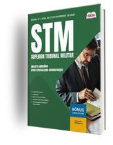 Apostila STM - Analista Judiciário - Área: Apoio Especializado - Especialidade: Administração