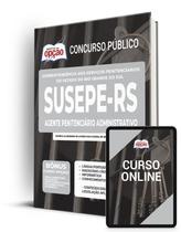 Apostila SUSEPE-RS - Agente Penitenciário Administrativo Apostila SUSEPE-RS - Agente Penitenciário Administrativo