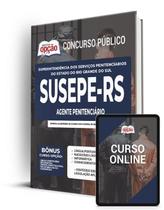 Apostila SUSEPE-RS - Agente Penitenciário Apostila SUSEPE-RS - Agente Penitenciário