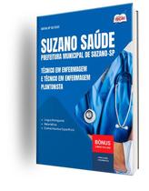 Apostila Suzano Saúde - Técnico em Enfermagem e Técnico em Enfermagem Plantonista Apostila Suzano Saúde - Técnico em Enfermagem e Técnico em Enfermagem Plantonista