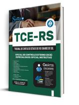 Apostila TCE-RS - Oficial de Controle Externo (OCE) - Especialidade: Oficial Instrutivo