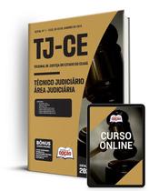 Apostila TJ-CE - Técnico Judiciário Área: Judiciária Apostila TJ-CE - Técnico Judiciário Área: Judiciária