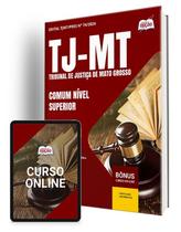 Apostila TJ-MT 2024 - Comum Nível Superior Apostila TJ-MT 2024 - Comum Nível Superior