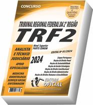 Apostila TRF 2 - Analista Judiciário - Técnico Judiciário - Odontologia - Medicina - Serviço Social - Enfermagem - Parte Comum aos Cargos