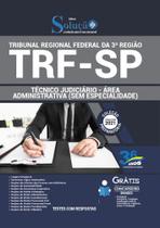 Apostila Trf 3 - Técnico Judiciário - Área Administrativa