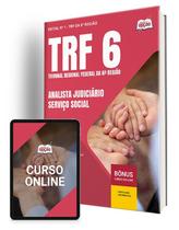 Apostila TRF-6 2024 - Analista Judiciário - Área: Apoio Especializado - Especialidade: Serviço Social