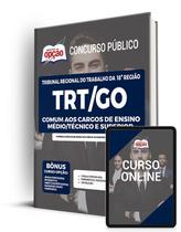 Apostila Trt-Go 2023 Cargos Ensino Médio/Técnico E Superior