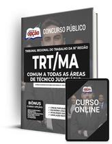 Apostila TRT-MA - Comum a Todas as Áreas de Técnico Judiciário - Apostilas Opção Apostila TRT-MA - Comum a Todas as Áreas de Técnico Judiciário - Apostilas Opção