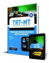 Apostila TRT-MT 2022 - Cargos de Ensino Médio e Superior