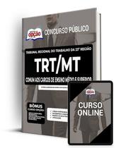 Apostila TRT-MT 2022 - Cargos de Ensino Médio e Superior