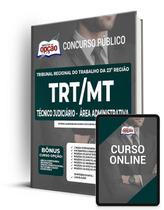 Apostila TRT-MT - Técnico Judiciário - Área Administrativa Apostila TRT-MT - Técnico Judiciário - Área Administrativa