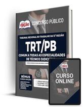 Apostila TRT-PB - Comum a Todas as Especialidades de Técnico Judiciário: Polícia Judicial, Enfermagem e Tecnologia da Informação Apostila TRT-PB - Comum a Todas as Especialidades de Técnico Judiciário: Polícia Judicial, Enfermagem e Tecnologia da Informação