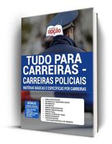 Apostila Tudo Para Carreiras - Carreiras Policiais