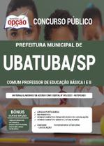 Apostila Ubatuba Sp - Peb Professor Educação Básica 1 E 2