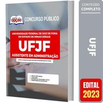 Apostila UFJF 2022 - Assist. Adm. Ed. Mar/2023 348 Págs. - Apostilas Opção
