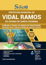 Apostila Vidal Ramos Sc - Comum Todas As Áreas De Professor