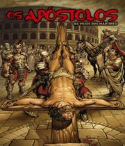 Apostolos, os - as vozes dos martires - 100% CRISTAO