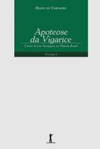 Apoteose da vigarice - cartas de um terráqueo ao planeta brasil - volume i