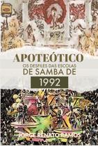 Apoteótico os desfiles das escolas de samba de 1992 - CLUBE DE AUTORES