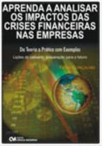 Aprenda a aAnalisar as Impactos das Crises Financeiras nas Empresas - Da teoria à prática com exempl