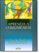 Aprenda a Comunicar-se Aprenda a Comunicar-se