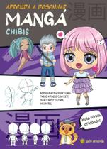 Aprenda a Desenhar Mangá - Chibis Aprenda a Desenhar Mangá - Chibis