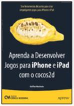 Aprenda a DesenvolverJogos para iPhone e iPad com Cocos 2 Aprenda a DesenvolverJogos para iPhone e iPad com Cocos 2