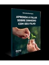 Aprenda a falar sobre dinheiro com seu filho