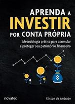 Aprenda a Investir por Conta Própria