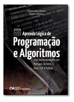 Aprenda Lógica de Programação e Algoritmos com Implementações em Portugol, Scratch, C, Java, C e Py