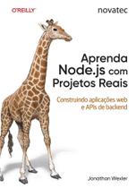 Aprenda Node.js com Projetos Reais: Construindo aplicações web e APIs de backend