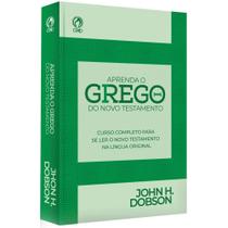 Aprenda o Grego do Novo Testamento Aprenda o Grego do Novo Testamento