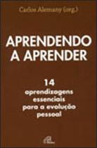 Aprendendo a Aprender 14 : Aprendizagens Essenciais para a Evolução Pessoal - PAULINAS Aprendendo a Aprender 14 : Aprendizagens Essenciais para a Evolução Pessoal - PAULINAS