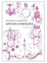 Aprendendo a conhecer meus afetos e emoções