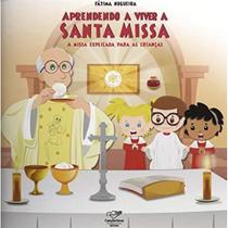 Aprendendo a Viver a Santa Missa ( Fátima Nogueira ) - Canção Nova