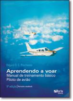 Aprendendo a Voar - Manual de Treinamento Básico - Piloto de Avião - Phorte