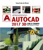 Aprendendo AutoCAD 2017 3D com o CADinho - um professor 24 horas - CIENCIA MODERNA