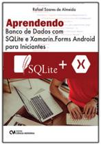 Aprendendo banco de dados com sqlite e xamarin.forms android para iniciantes - CIENCIA MODERNA