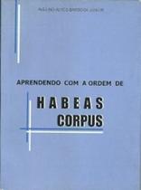 Aprendendo com a Ordem de Habeas Corpus