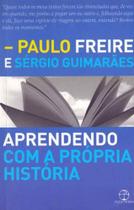 Aprendendo com a propria historia - PAZ E TERRA