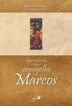 Aprendendo com o evangelho de Marcos - Paulus Editora Aprendendo com o evangelho de Marcos - Paulus Editora