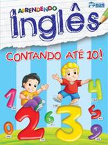 Aprendendo Inglês - Contando Até 10 - Bicho Esperto Aprendendo Inglês - Contando Até 10 - Bicho Esperto